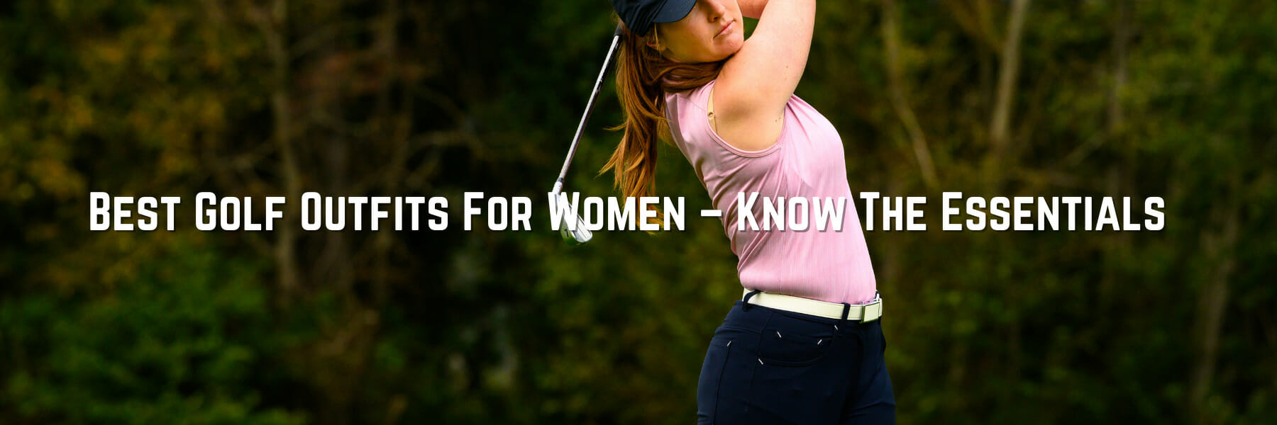 Best Golf Outfits For Women - Know The Essentials