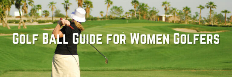 REVIEW: The 5 Best Golf Balls For Women