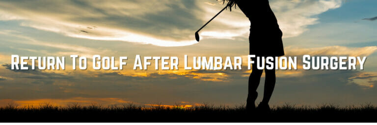 Return To Golf After Lumbar Fusion Surgery