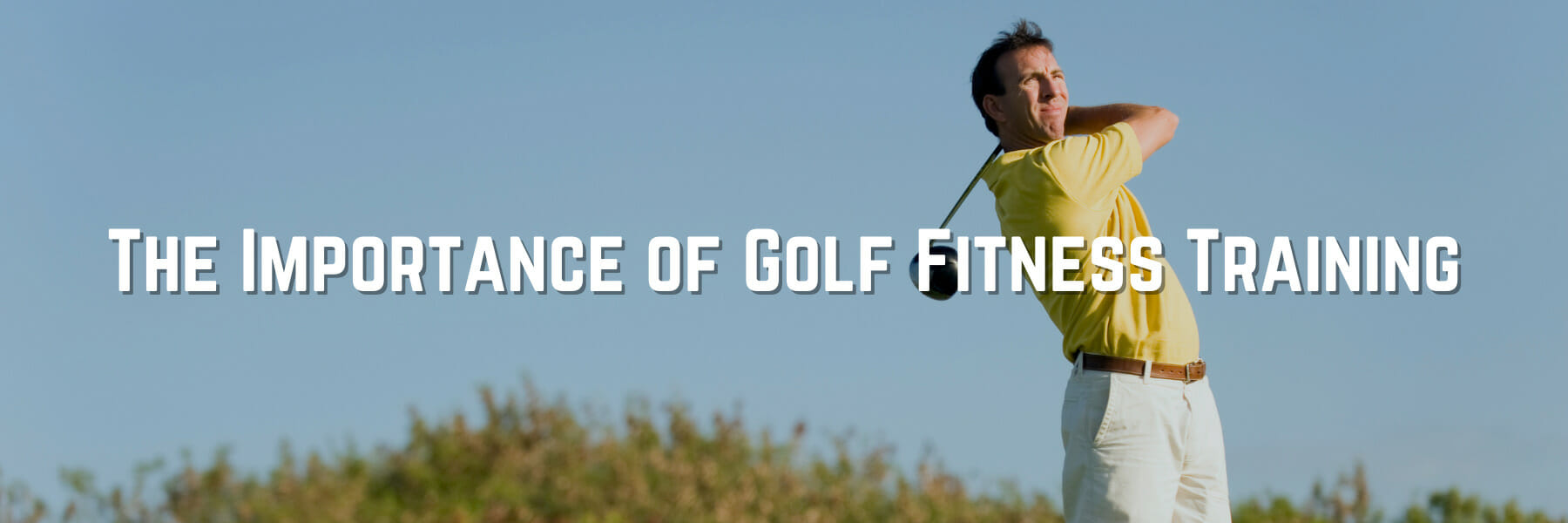 The Importance of Golf Fitness Training