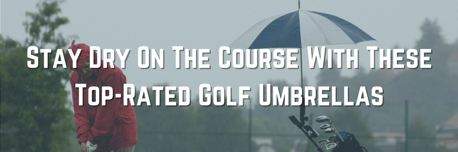 Best Rated Golf Umbrellas - Stay Dry On The Course