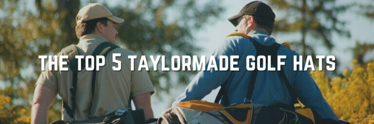 The Best Taylormade Golf Hats You Must Have