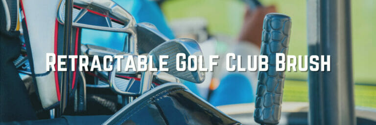 5 Essential Retractable Golf Club Brushes: Boost Your Game with Precision and Cleanliness