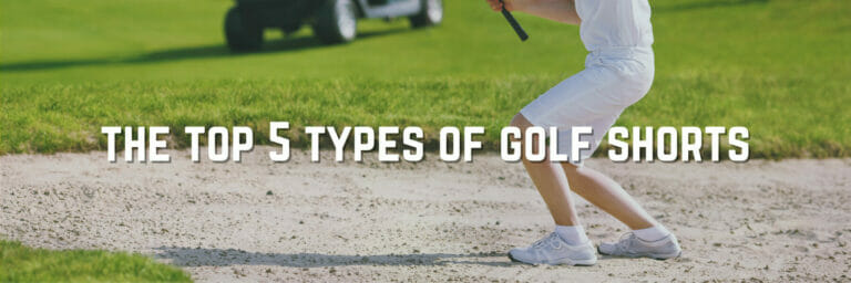 The 5 Best Types Of Golf Shorts That You Must Own For Men