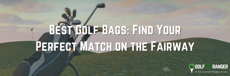 Best Golf Bags: Find Your Perfect Match on the Fairway