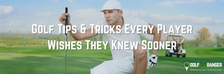 Golf Tips and Tricks – Every Player Wishes They Knew Sooner