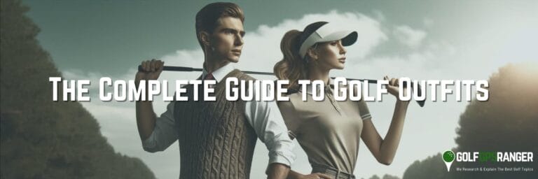 The Complete Guide to Golf Outfits